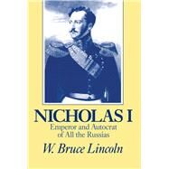 NICHOLAS I by Lincoln, W. Bruce, 9780875805481