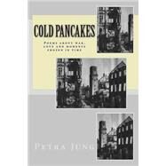 Cold Pancakes by Jung, Petra Sabine, 9781507725481