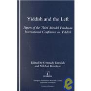 Yiddish and the Left: Papers of the Third Mendel Friedman International Conference on Yiddish by Estraikh; Gennady, 9781900755481