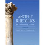 Ancient Rhetorics for Contemporary Students by Crowley, Sharon; Hawhee, Debra, 9780205175482