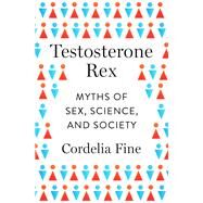 Testosterone Rex by Fine, Cordelia, 9780393355482