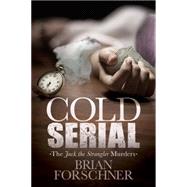 Cold Serial by Forschner, Brian, 9781630475482