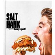Salt Hank A Five Napkin Situation (A Cookbook) by Laporte, Henry, 9781668025482