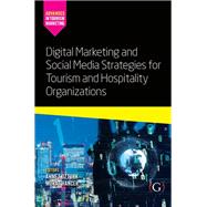 Digital Marketing and Social Media Strategies for Tourism and Hospitality Organizations by Ozturk, Ahmet; Hancer, Murat, 9781911635482