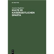 Kulte im kaiserzeitlichen Sparta by Hupfloher, Annette, 9783050035482