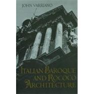 Italian Baroque and Rococo Architecture by Varriano, John, 9780195035483