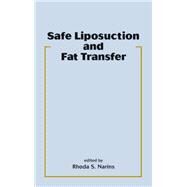 Safe Liposuction and Fat Transfer by Narins, Rhoda S., 9780367395483