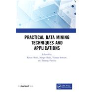 Practical Data Mining Techniques and Applications by Dr. Ketan Shah, 9781000895483