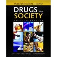 Student Study Guide to Accompany Drugs and Society by Hanson, Glen R.; Venturelli, Peter J.; Fleckenstein, Annette E., 9781284035483