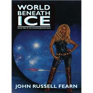 World Beneath Ice by John Russell Fearn, 9781434445483