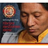 Tibetan Meditation Music: For Quiet Mind and Peaceful Heart by Khechog, Nawang, 9781591795483