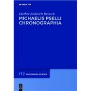Michaelis Pselli Chronographia by Reinsch, Diether Roderich, 9783110345483