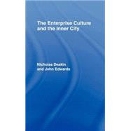 The Enterprise Culture and the Inner City by Deakin,Nicholas, 9780415035484