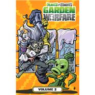 Plants vs. Zombies: Garden Warfare Volume 2 by Tobin, Paul; Lattie, Tim, 9781506705484