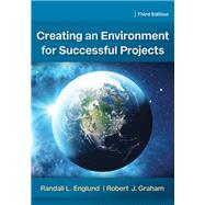 Creating an Environment for Successful Projects, 3rd Edition by Englund, Randall; Graham, Robert J., 9781523085484