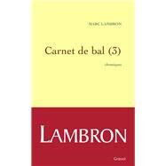 Carnet de bal (3) by Marc Lambron, 9782246785484