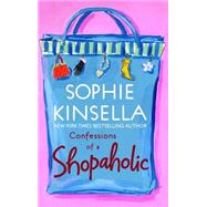 Confessions of a Shopaholic A Novel by Kinsella, Sophie, 9780385335485