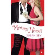 Money, Honey by Sey, Susan, 9780425235485