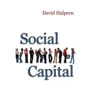 Social Capital by Halpern, David, 9780745625485