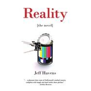 Reality The Novel by Havens, Jeff, 9780897335485