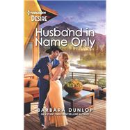 Husband in Name Only by Barbara Dunlop, 9781335735485