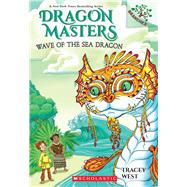 Wave of the Sea Dragon: A Branches Book (Dragon Masters #19) by West, Tracey; Loveridge, Matt, 9781338635485