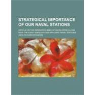 Strategical Importance of Our Naval Stations by Edwards, John Richard, 9781458975485
