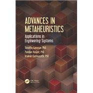 Advances in Metaheuristics: Applications in Engineering Systems by Ganesan; Timothy, 9781498715485