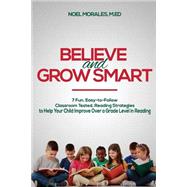 Believe and Grow Smart by Morales, Noel, 9781503035485