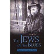 The Jews and the Blues by Gross, Thomas Pelham, 9781591605485