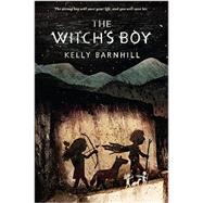 The Witch's Boy by Barnhill, Kelly, 9781616205485