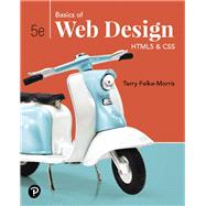 Basics of Web Design HTML5 & CSS by Felke-Morris, Terry, 9780135225486