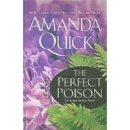 The Perfect Poison by Quick, Amanda, 9781410415486