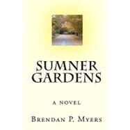 Sumner Gardens by Myers, Brendan P., 9781442195486