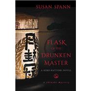 Flask of the Drunken Master by SPANN, SUSAN, 9781633885486