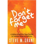 Don't Forget Me by Grant, Steve M., 9781642795486