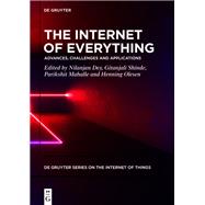 The Internet of Everything by Dey, Nilanjan; Shinde, Gitanjali; Mahalle, Parikshit; Olesen, Henning, 9783110625486