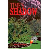 Time's Shadow by Violin, Mary, 9780595365487