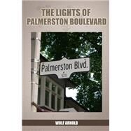 The Lights of Palmerston Boulevard by Arnold, Wolf, 9781435705487