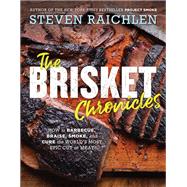 The Brisket Chronicles by Raichlen, Steven; Benson, Matthew, 9781523505487