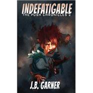 Indefatigable by J. B. Garner, 9781614755487