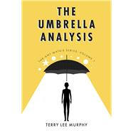 The Umbrella Analysis Book 1 by Murphy, Terry Lee, 9798350925487