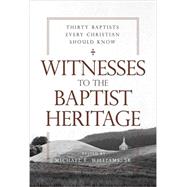 Witnesses to the Baptist Heritage by Williams, Michael E., Sr., 9780881465488