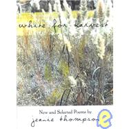 White for Harvest by Thompson, Jeanie, 9780913515488