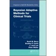Bayesian Adaptive Methods for Clinical Trials by Berry; Scott M., 9781439825488