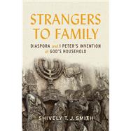 Strangers to Family by Smith, Shively T. J., 9781481305488