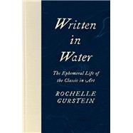 Written in Water by Rochelle Gurstein, 9780300215489