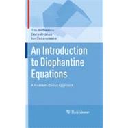 An Introduction To Diophantine Equations by Andreescu, Titu; Andrica, Dorin; Cucurezeanu, Ion, 9780817645489