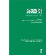 Advancing Education by Walker, William; Hughes, Meredydd; Farquhar, Robin, 9781138545489