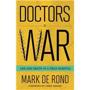Doctors at War by De Rond, Mark; Hedges, Chris, 9781501705489